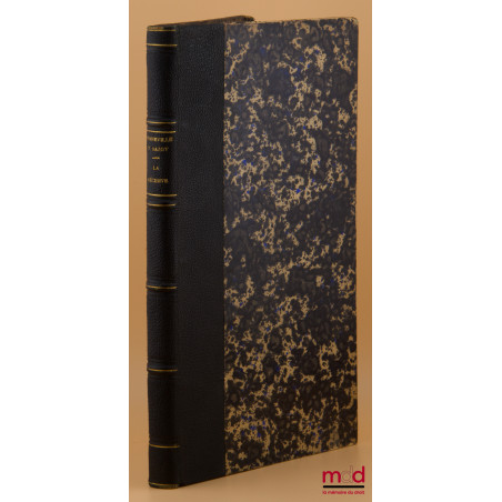 DE LA RÉCIDIVE, [Suivi de] DE LA RÉCIDIVE d?après la loi des 18 avril - 13 mai 1863, Commentaire des nouveaux articles 57 et ...