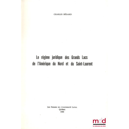 LE RÉGIME JURIDIQUE DES GRANDS LACS DE L’AMÉRIQUE DU NORD ET DU SAINT-LAURENT