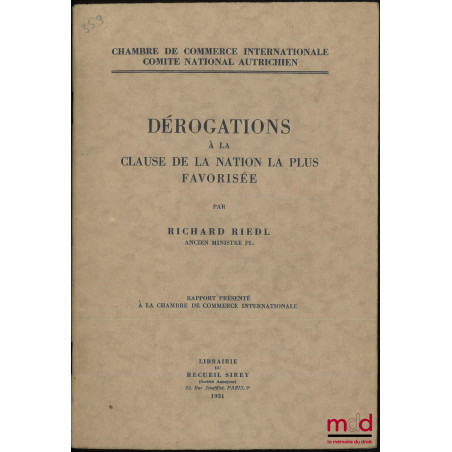 DÉROGATIONS À LA CLAUSE DE LA NATION LA PLUS FAVORISÉE, Rapport présenté à la chambre de commerce internationale, Chambre de ...