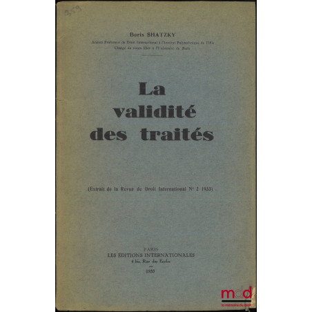 LA VALIDITÉ DES TRAITÉS, Extrait de la Revue de Droit International, n° 2