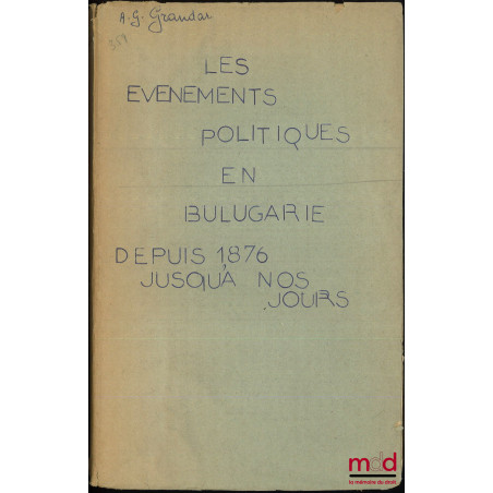 LES ÉVÉNEMENTS POLITIQUES EN BULGARIE, Depuis 1876 jusqu’à nos jours