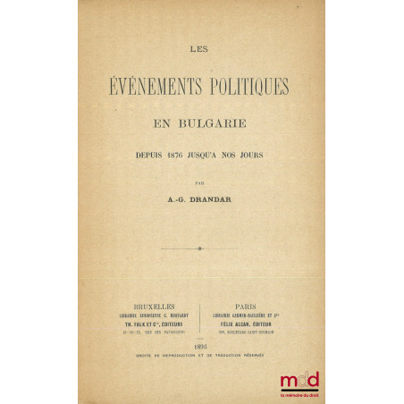 LES ÉVÉNEMENTS POLITIQUES EN BULGARIE, Depuis 1876 jusqu’à nos jours