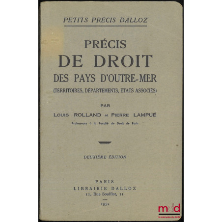 PRÉCIS DE DROIT DES PAYS D’OUTRE-MER (Territoires, Départements, États Associés), 2e éd., coll. petits précis Dalloz