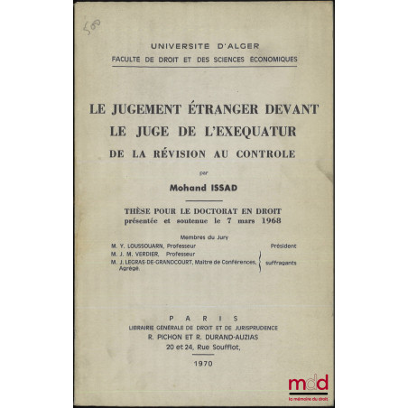 LE JUGEMENT ÉTRANGER DEVANT LE JUGE DE L?EXEQUATUR, De la révision au contrôle, Thèse (Président : Y. Loussouarn ; Suffragant...