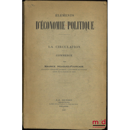 ÉLÉMENTS D’ÉCONOMIE POLITIQUE, La circulation - Commerce