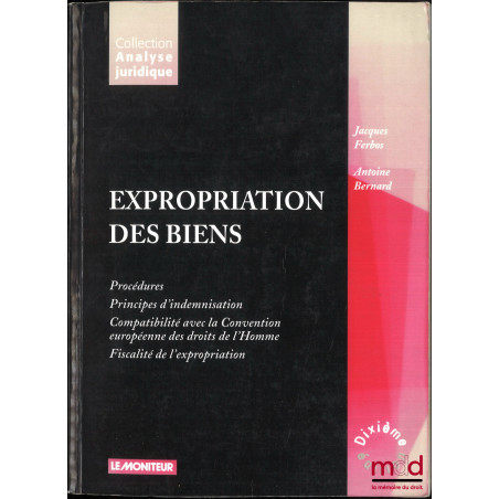 EXPROPRIATION DES BIENS, Procédure, Principes d?indemnisation, Compatibilité avec la Convention européenne des droits de l?Ho...