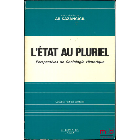 L’ÉTAT AU PLURIEL, Perspectives de Sociologie Historique, coll. Politique comparée