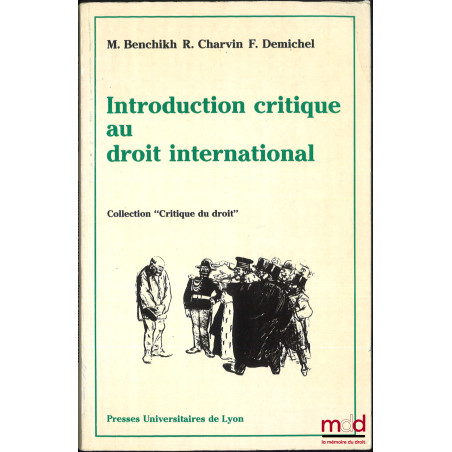 INTRODUCTION CRITIQUE AU DROIT INTERNATIONAL, coll. Critique du droit