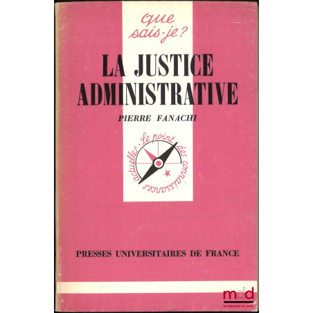 LA JUSTICE ADMINISTRATIVE, coll. Que sais-je ?