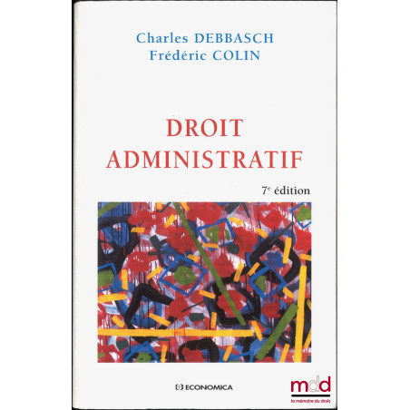 DROIT ADMINISTRATIF, 7e éd.
