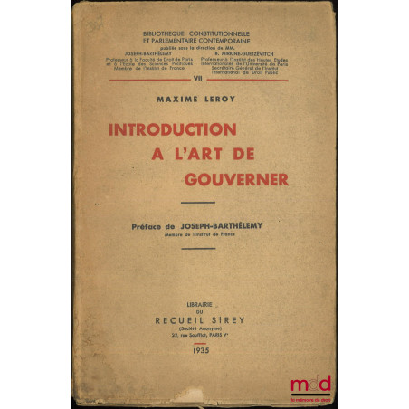 INTRODUCTION À L’ART DE GOUVERNER, Préface de Joseph Barthélemy, Bibl. constitutionnelle et parlementaire contemporaine t. VII