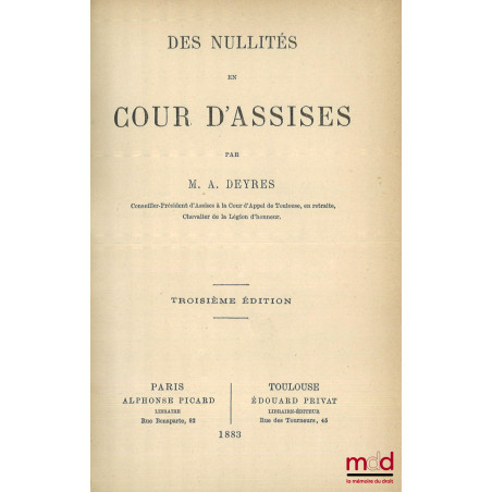 DES NULLITÉS EN COUR D’ASSISES, 3e éd.