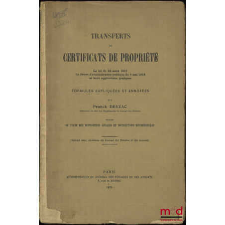 TRANSFERTS ET CERTIFICATS DE PROPRIÉTÉ, La loi du 26 mars 1927, Le décret d?administration publique du 9 mai 1928 et leurs ap...