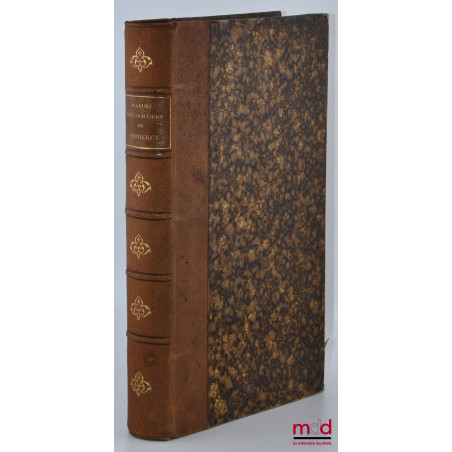 NOUVEAU MANUEL DES COURTIERS DE COMMERCE publié par les soins de la Chambre Syndicale des Courtiers de marchandises et des Co...