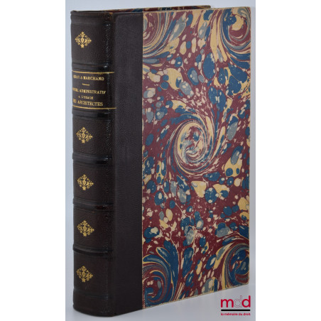 MANUEL ADMINISTRATIF À L’USAGE DES ARCHITECTES, Maires, administrateurs, agents voyers et constructeurs