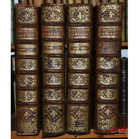 NOUVEAU COUTUMIER GÉNÉRAL OU CORPS DES COUTUMES GÉNÉRALES ET PARTICULIÈRES DE FRANCE, ET DES PROVINCES CONNUES SOUS LE NOM DE...