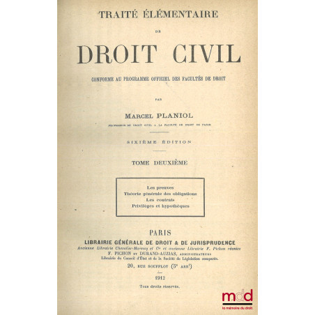 TRAITÉ ÉLÉMENTAIRE DE DROIT CIVIL conforme au programme officiel des Facultés de Droit, 6e éd.
