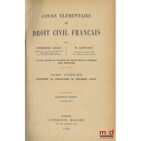 COURS ÉLÉMENTAIRE DE DROIT CIVIL FRANÇAIS, t. I , (4e éd), t. II, (3e éd.), t. III (3e éd.)