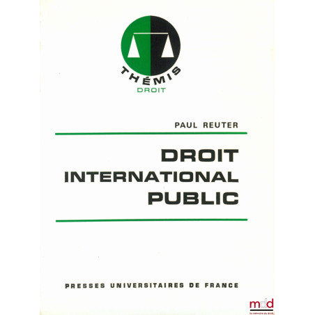 DROIT INTERNATIONAL PUBLIC, 5ème éd. revue et mise à jour, coll. Thémis / Droit