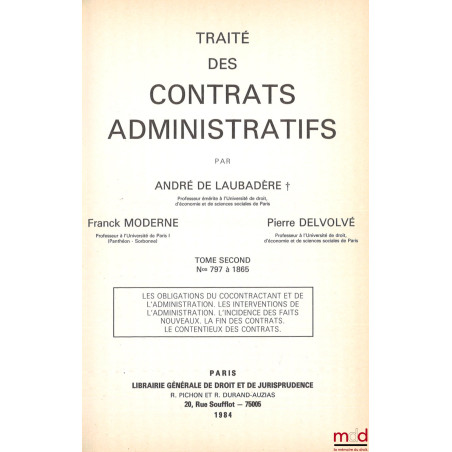 TRAITÉ DES CONTRATS ADMINISTRATIFS, 2e éd. ;t. I : La notion de contrat administratif, La formation des contrats administrat...
