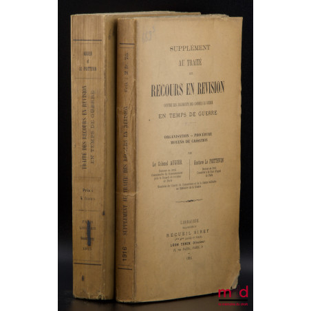 TRAITÉ DES RECOURS EN RÉVISION Contre les jugements des conseils de guerre en temps de guerre, Organisation - Procédure - Moy...