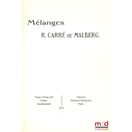 MÉLANGES R. CARRÉ DE MALBERG, [réimpression de l’éd. de 1933]