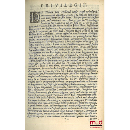 HUGONIS GROTII DE JURE BELLI AC PACIS LIBRI TRES, In quibus Jus Naturæ & Gentium, item juris Publici præcipua explicantur. ED...