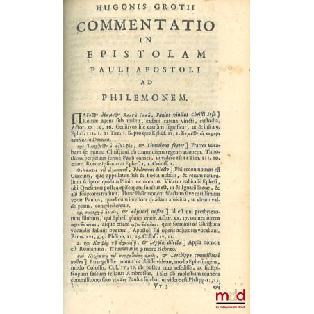 HUGONIS GROTII DE JURE BELLI AC PACIS LIBRI TRES, In quibus Jus Naturæ & Gentium, item juris Publici præcipua explicantur. ED...
