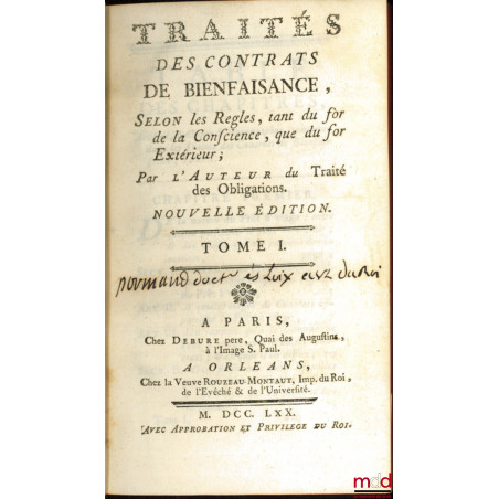 ?UVRES DE POTHIER : TRAITÉS DES CONTRATS DE BIENFAISANCE, selon les règles tant du for de la conscience, que du for extérieur...