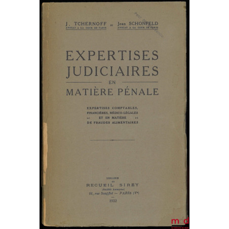EXPERTISES JUDICIAIRES EN MATIÈRE PÉNALE, Expertises comptables, financières, médico-légales et en matière de fraudes aliment...