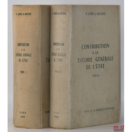 CONTRIBUTION À LA THÉORIE GÉNÉRALE DE L?ÉTAT, spécialement d?après les données fournies par le Droit constitutionnel français...