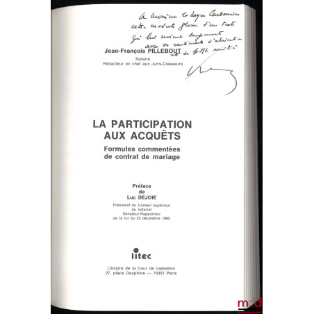LA PARTICIPATION AUX ACQUÊTS, Formules commentées de contrat de mariage, Préface de Luc Dejoie
