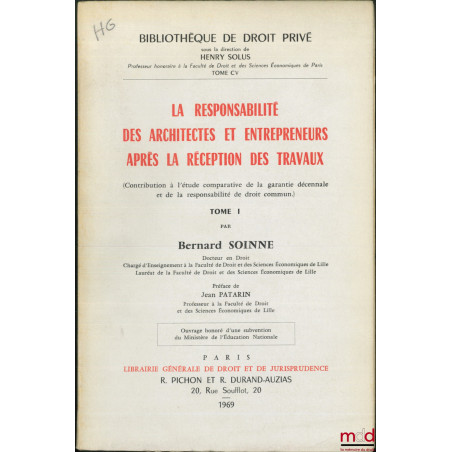 LA RESPONSABILITÉ DES ARCHITECTES ET ENTREPRENEURS APRÈS LA RÉCEPTION DES TRAVAUX (Contribution à l’étude comparative de la g...
