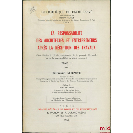 LA RESPONSABILITÉ DES ARCHITECTES ET ENTREPRENEURS APRÈS LA RÉCEPTION DES TRAVAUX (Contribution à l’étude comparative de la g...