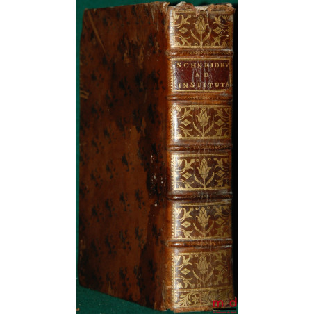 JOANNIS SCHNEIDEWINI (?) IN QUATUOR INSTITUTIONUM IMPERIALIUM D. JUSTINIANI LIBROS, COMMENTARII, IN USUM JURIS STUDIOSORUM (?...
