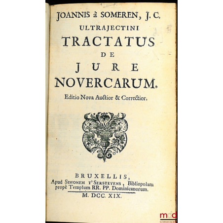 ULTRAJECTINI TRACTATUS DE JURE NOVERCARUM, Editio Nova & Correctior ; suivi de ULTRAJECTINI TRACTATUS DE REPRÆSENTATIONE, Edi...