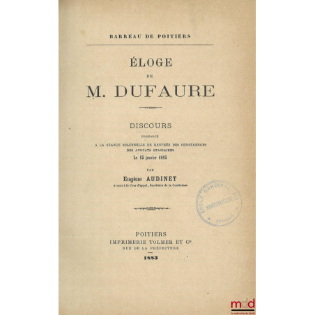 DISCOURS DE RENTRÉE ; CONFÉRENCES DES AVOCATS STAGIAIRES de 1883 à 1890