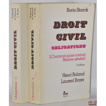 DROIT CIVIL, OBLIGATIONS, t. 1 : RESPONSABILITÉ DÉLICTUELLE, t. II : CONTRATS ET QUASI-CONTRAT, RÉGIME GÉNÉRAL, 2e éd. par He...