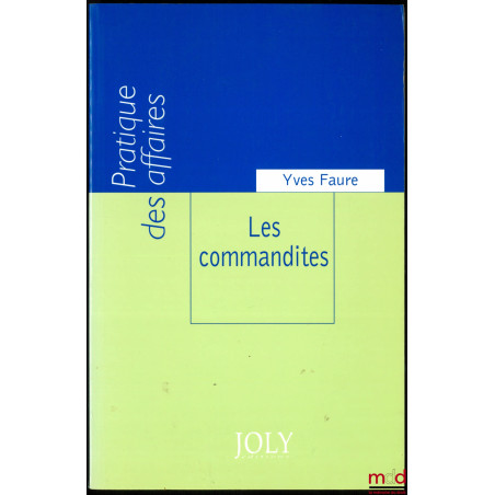 LES COMMANDITÉS, coll. Pratique des affaires