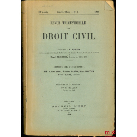 REVUE TRIMESTRIELLE DE DROIT CIVIL, 38e année, janvier-mars n° 1, année 1939