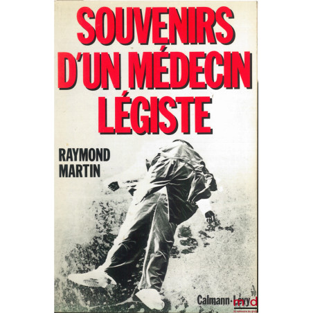 SOUVENIRS D’UN MÉDECIN LÉGISTE