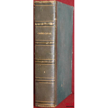 JURISPRUDENCE GÉNÉRALE, LES CODES ANNOTÉS, CODE CIVIL, avec la coll. de J. Janet, t. premier
