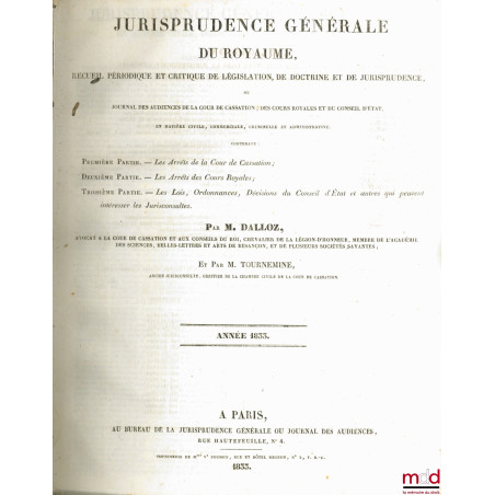 JURISPRUDENCE GÉNÉRALE DU ROYAUME, RECUEIL PÉRIODIQUE ET CRITIQUE DE LA LÉGISLATION, DE DOCTRINE ET DE JURISPRUDENCE, année 1833