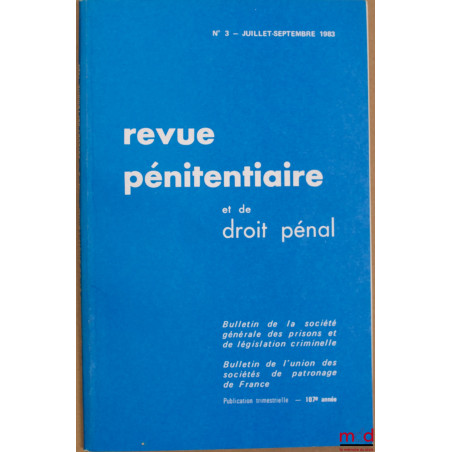 REVUE PÉNITENTIAIRE ET DE DROIT PÉNAL, oct.-déc. 1983