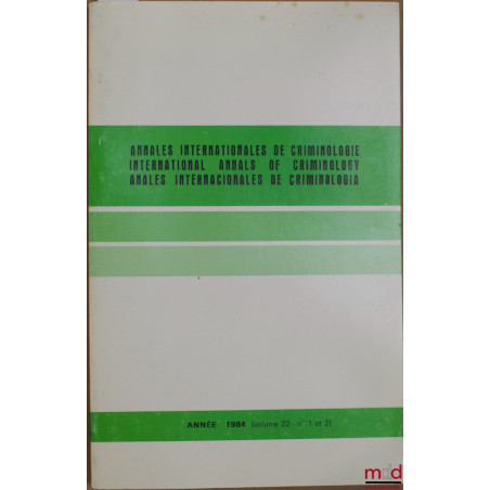 Annales internationales de criminlogy, année 1984, vol. 22 n° 1 et 2