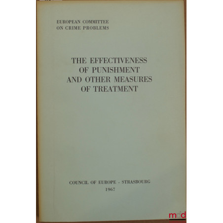 THE EFFECTIVENES OF PUNISHMENT AND OTHER MEASURES OF TREATMENT, European Committee on Crime Problems
