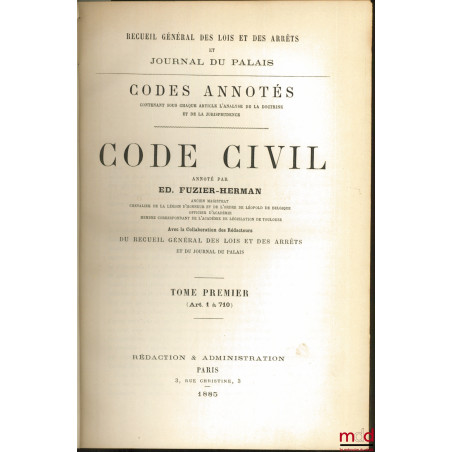 EXPLICATION THÉORIQUE ET PRATIQUE DU CODE CIVIL CONTENANT L?ANALYSE CRITIQUE DES AUTEURS ET DE LA JURISPRUDENCE ET UN TRAITÉ ...