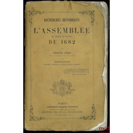 RECHERCHES HISTORIQUES SUR L’ASSEMBLÉE DU CLERGÉ DE FRANCE DE 1682, 2e éd.