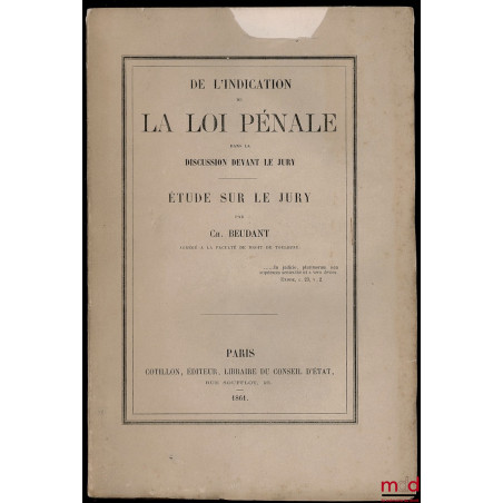 DE L’INDICATION DE LA LOI PÉNALE DANS LA DISCUSSION DEVANT LE JURY