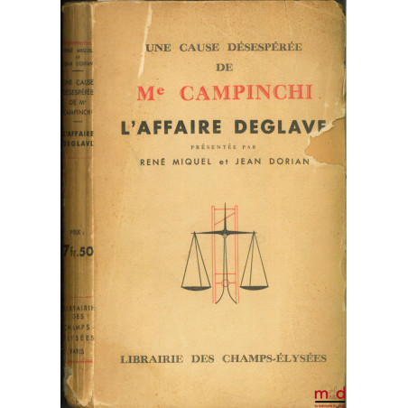 UNE CAUSE DÉSESPÉRÉE DE ME. CAMPINCHI, L’AFFAIRE DEGLAVE